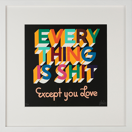 EVERYTHING IS SHIT EXEPT YOU LOVE